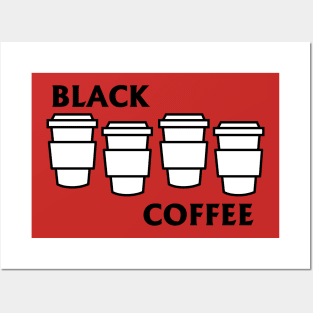 BLACK COFFEE Posters and Art